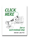 Click Here for a Well Trained Dog - A Book by Dr. Deborah Jones
