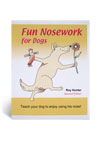 Fun Nosework For Dogs - A Book by Roy Hunter