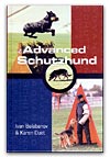 Advanced Schutzhund - A Book by Ivan Balabanov and Karen Duet