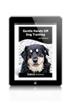 Gentle Hands Off Dog Training by Sarah Whitehead eBook