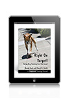 Right on Target Taking Dog Training to a New Level by Mandy Book and Cheryl S. Smith eBook