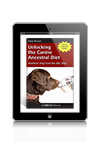 Unlocking the Canine Ancestral Diet by Steve Brown eBook