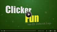 Clicker Fun with Dr. Deb Jones: Click and Go- Getting Started