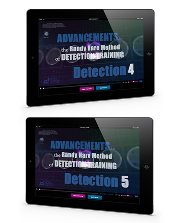 Advancements in the Randy Hare Method of Detection Training- Detection 4 and 5