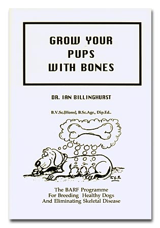 Grow Your Pups with Bones - A Book by Dr. Ian Billinghurst