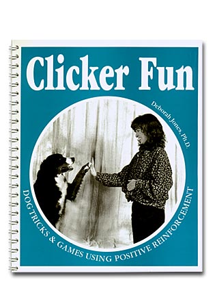 Clicker Fun - Tricks and Games - A Book by Dr. Deborah Jones