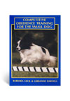 Competitive Obedience Training For The Small Dog - A Book by Barbara Cecil and Gerianne Darnell