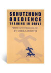 Schutzhund Obedience - Training in Drive - A Book by Sheila Booth with Gottfried Dildei