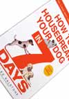 How To Housebreak Your Dog in 7 Days