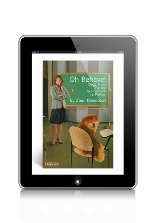 Oh Behave! - Dogs From Pavlov To Premack To Pinker by Jean Donaldson eBook